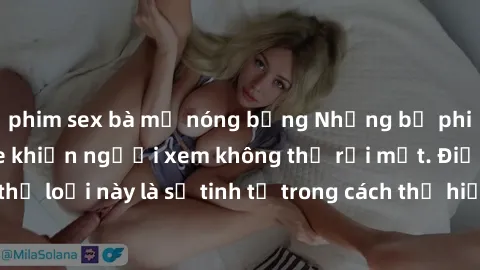 phim sex bà mẹ nóng bỏng Những bộ phim jav SM không che khiến người xem không thể rời mắt. Điểm nổi bật của thể loại này là sự tinh tế trong cách thể hiện cảm xúc và sự hấp dẫn của những cảnh quay.