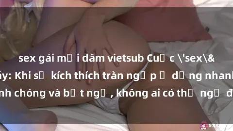 sex gái mại dâm vietsub Cuộc 'sex' trong thang máy: Khi sự kích thích tràn ngập ở dạng nhanh chóng và bất ngờ, không ai có thể ngờ được điều gì sẽ xảy ra!