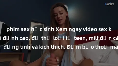 phim sex học sinh Xem ngay video sex không che miễn phí đỉnh cao, đủ thể loại từ teen, milf đến các cảnh quan hệ đồng tính và kích thích. Đảm bảo thoả mãn mọi khả năng kích thích của bạn!