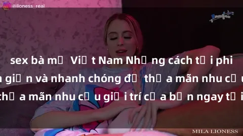 sex bà mẹ Việt Nam Những cách tải phim sex về máy đơn giản và nhanh chóng để thỏa mãn nhu cầu giải trí của bạn ngay tại nhà