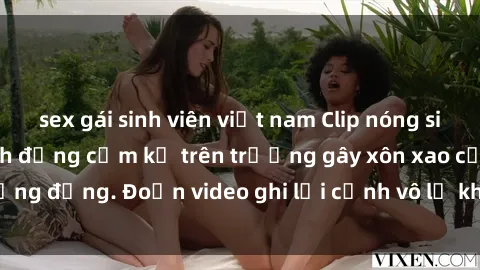 sex gái sinh viên việt nam Cli
