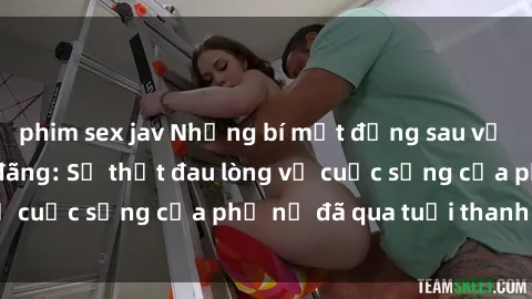 phim sex jav Những bí mật đằng