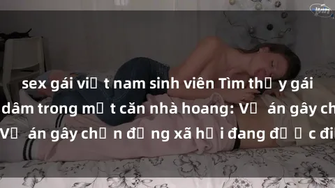 sex gái việt nam sinh viên Tìm