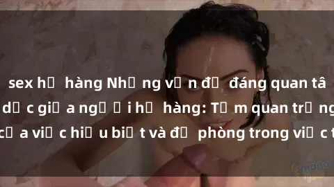 sex họ hàng Những vấn đề đáng 