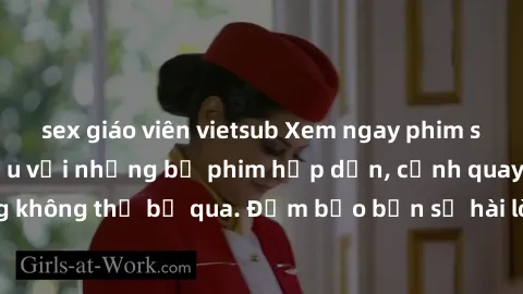 sex giáo viên vietsub Xem ngay phim sex bukkake hàng đầu với những bộ phim hấp dẫn, cảnh quay nóng bỏng không thể bỏ qua. Đảm bảo bạn sẽ hài lòng với trải nghiệm mới lạ này!