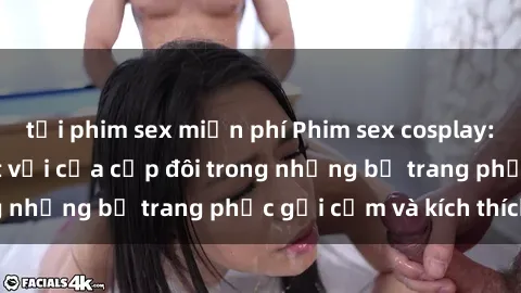 tải phim sex miễn phí Phim sex cosplay: Trải nghiệm tuyệt vời của cặp đôi trong những bộ trang phục gợi cảm và kích thích
