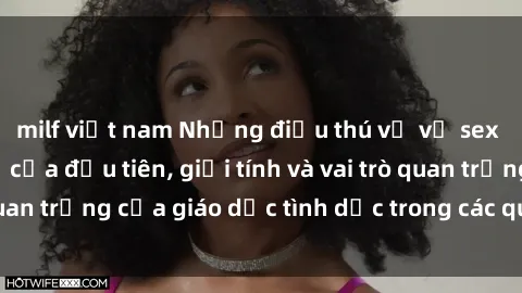 milf việt nam Những điều thú vị về sex ở Bắc Âu: Sự mở cửa đầu tiên, giới tính và vai trò quan trọng của giáo dục tình dục trong các quốc gia này.